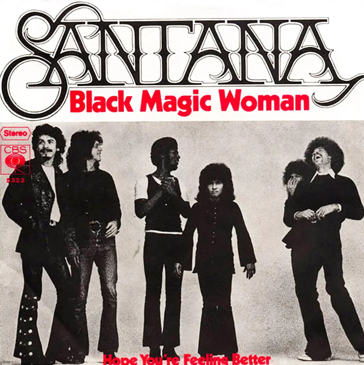 Singles del álbum Abraxas: "Black Magic Woman" - cara A y "Hope You're Feeling Better" - cara B