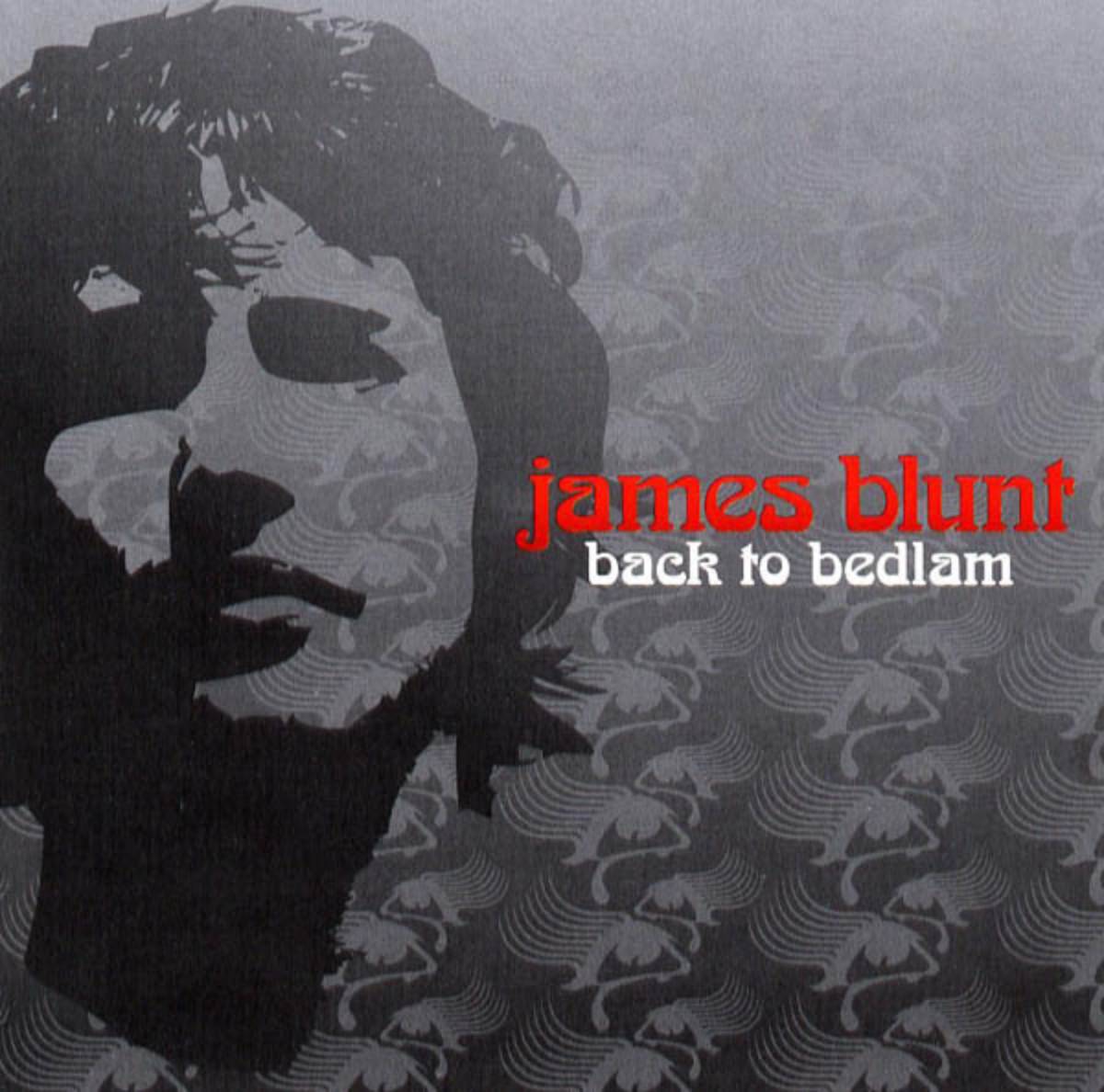 Back To Bedlam (2005) by James Blunt